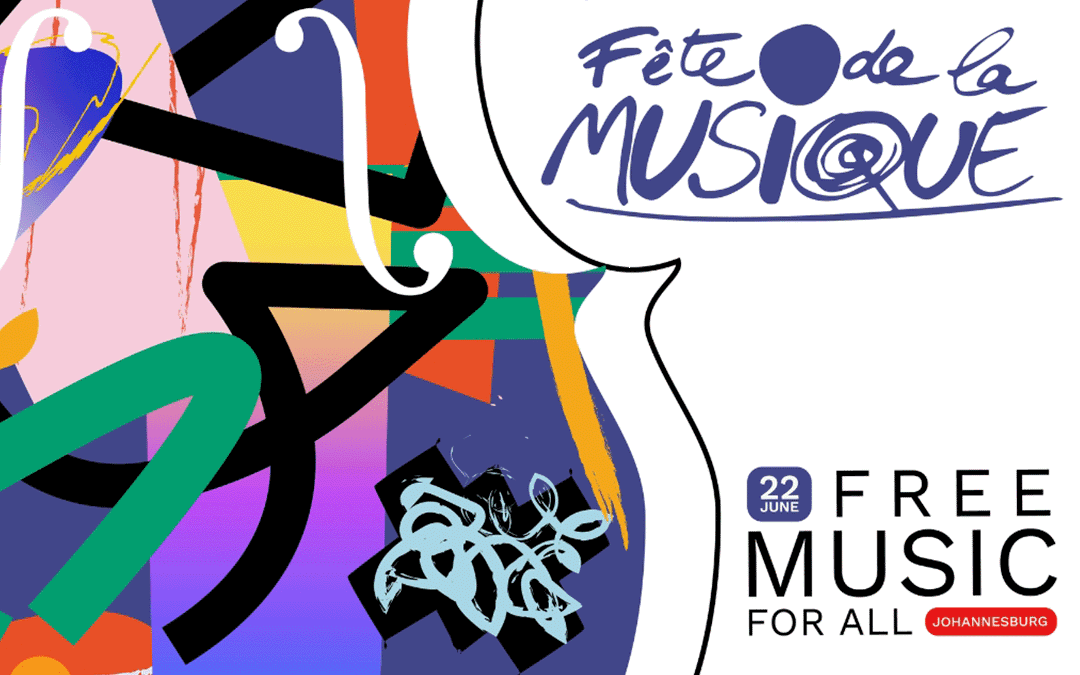 Abstract art with bold, colourful shapes fills the left half. “Fête de la MUSIQUE” is handwritten in blue on a white background at top right. At bottom right, text reads: “22 JUNE FREE MUSIC FOR ALL JOHANNESBURG” with “Johannesburg” in a red box.