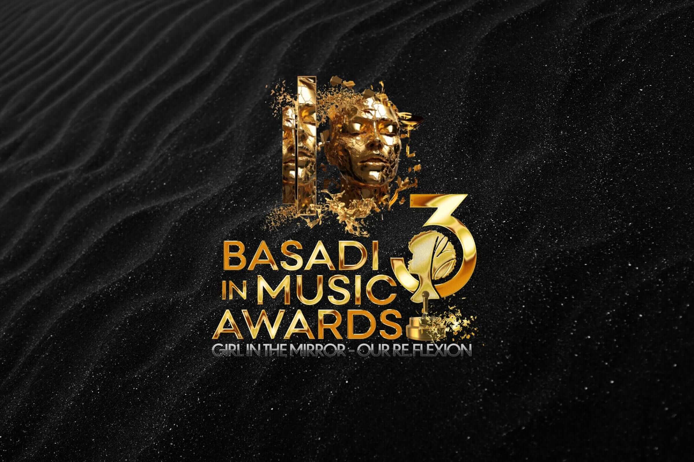 A gold and black logo reads “3 Basadi in Music Awards” with a stylised African drum forming the 3. Two gold female faces and gold splashes are above the text. Below, it says, “Girl in the Mirror – Our Reflection” on a textured black sand background.