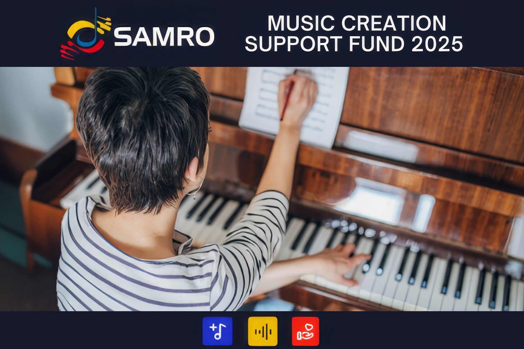 A person with short dark hair and a striped shirt sits at a piano, reaching to adjust sheet music. The image has banners reading “SAMRO” and “Music Creation Support Fund 2025” with colourful icons along the bottom.