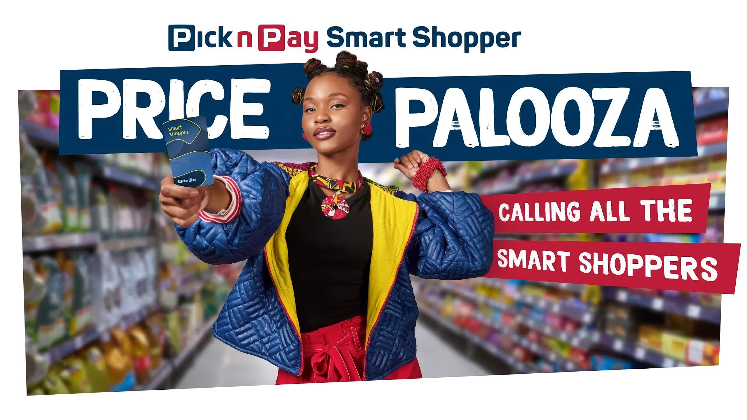 A woman stands confidently in a supermarket aisle, holding out a Pick n Pay Smart Shopper card. Bold text reads 