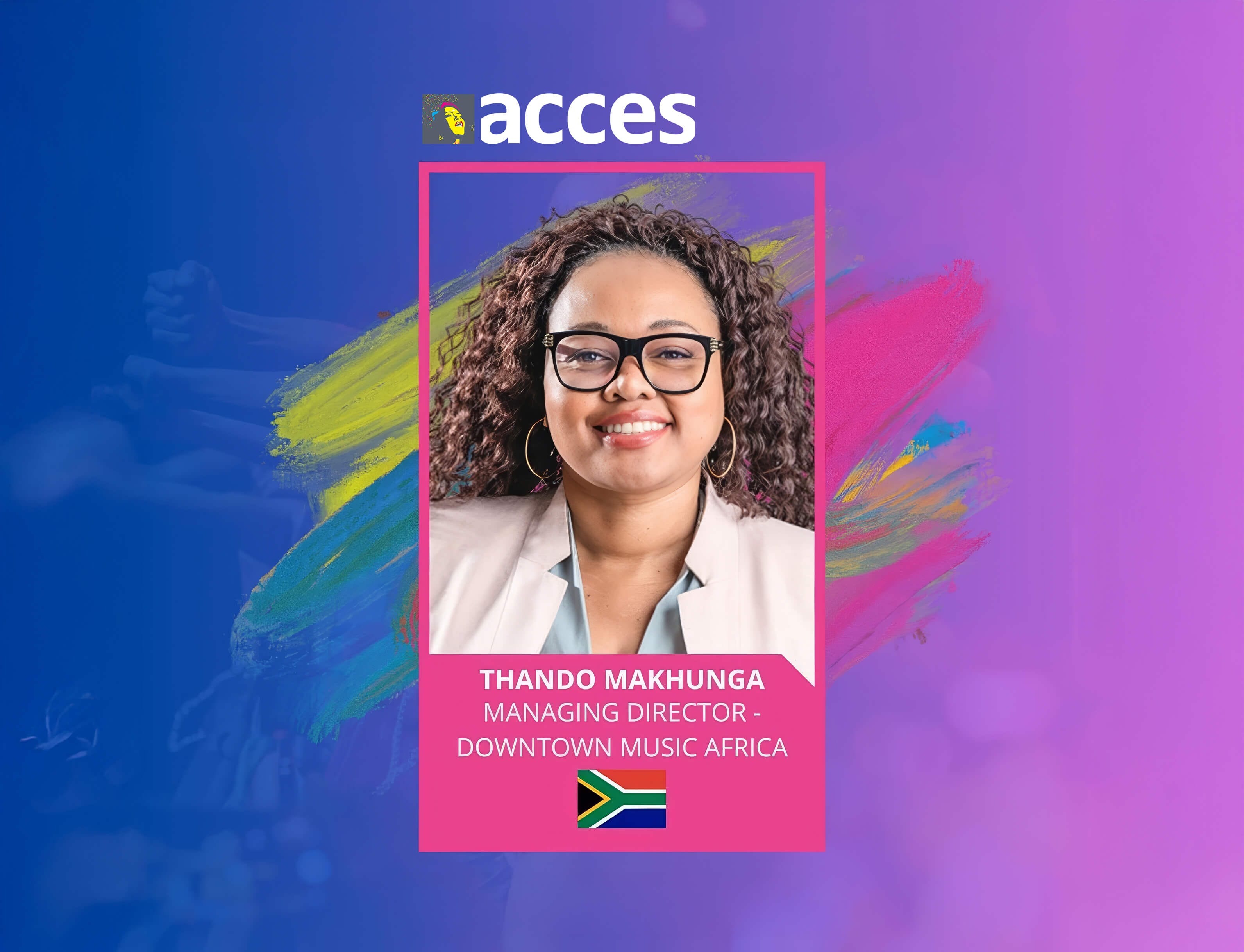 A smiling Thando Makhunga, Managing Director - Downtown Music Africa, is centred in a colourful frame. The South African flag sits below, with 