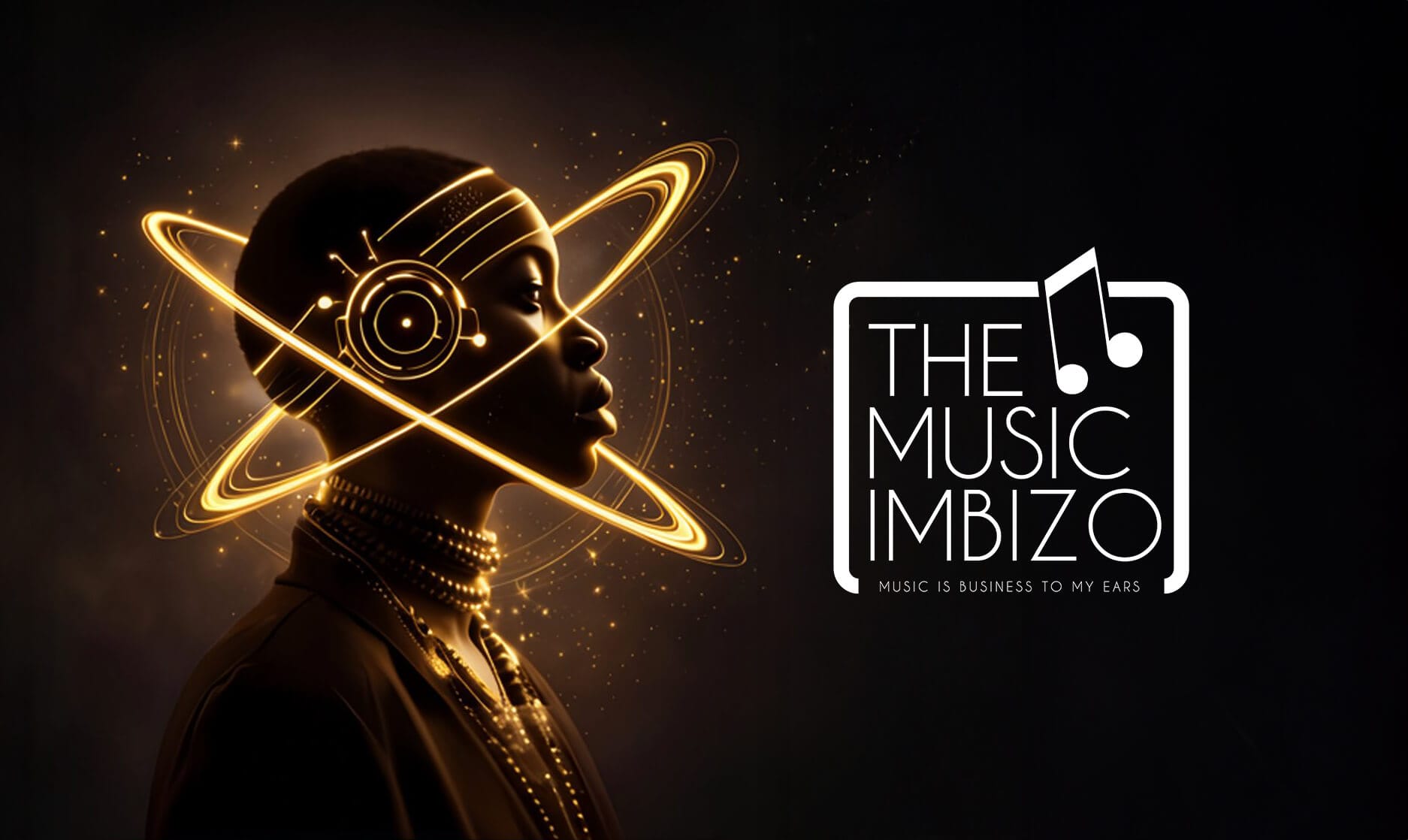 A side profile of a person with glowing headphones and neon rings encircling their head, symbolising music and innovation, against a dark background. Next to them is the logo “THE MUSIC IMBIZO” with musical notes and the tagline, “Music is business to my ears.”.