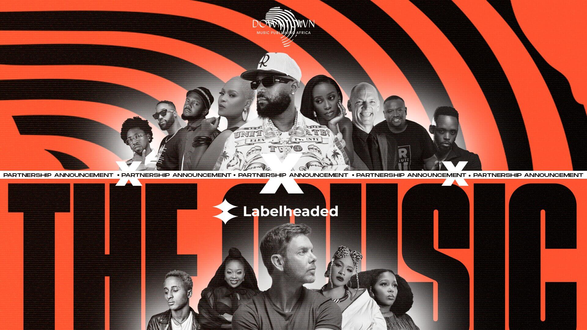 Downtown Music Publishing Africa Partners With Labelheaded